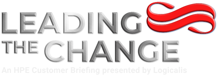 Leading the Change - an HPE Customer Briefing presented virtually by Logicalis